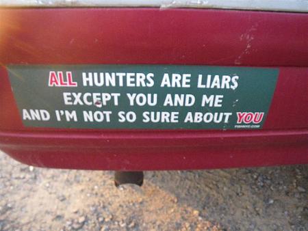 Click image for larger version. 

Name:	Hunters are liars.jpg 
Views:	6 
Size:	23.7 KB 
ID:	16631